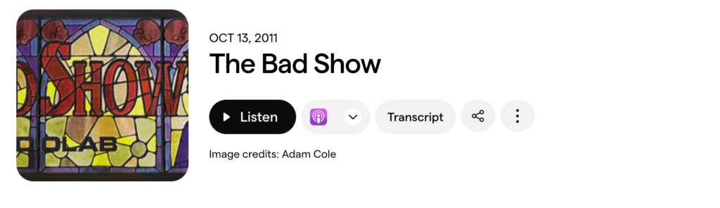 The Bad Show Image credits: Adam Cole Cruelty, violence, badness...